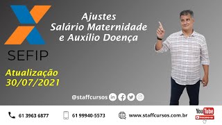 SEFIP 840 30072021 Passo a Passo  Salário Maternidade e Auxílio Doença  Sem INSS Patronal [upl. by Philippine]