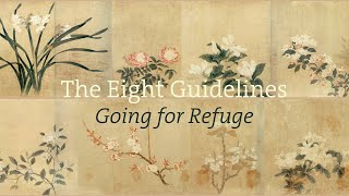 Eight Guidelines  Going for Refuge Sincerity and Effectiveness [upl. by Enrique]