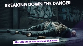 quotThe Shocking Truth Fentanyl Effects on Health Revealed  MustWatch Videoquot [upl. by Zachery]