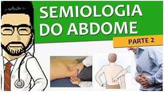 Semiologia 19  Exame do Abdome  Parte 22 Vídeo Aula [upl. by Ennaharas305]