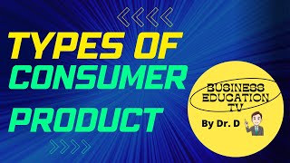 Types of Consumer Product [upl. by Lal]