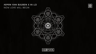 Armin van Buuren x HILO  Now Love Will Begin Official Audio [upl. by Lashond689]