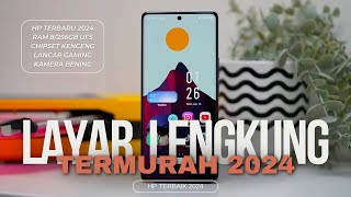 7 HP LAYAR LENGKUNG TERMURAH HARGA MULAI 2 JUTAAN [upl. by Sitof]