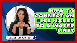 How To Connect An Ice Maker To A Water Line  LearnToDIY360com [upl. by Ahtnamas]