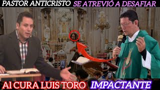 Pastor ANTICRISTO desafía a LUIS TORO ¿Pero quién gana el debate [upl. by Gonsalve]