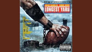 My Ballz The Longest Yard Soundtrack Explicit [upl. by Losyram]