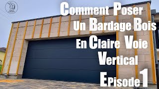 Comment poser du bardage en claire voie vertical Tuto complet Episode 1 [upl. by Washko]