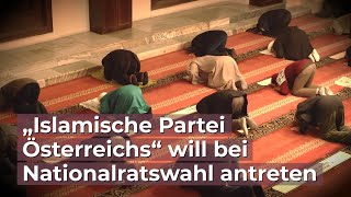 „Islamische Partei Österreichs“ will bei Nationalratswahl antreten [upl. by Jedidiah]