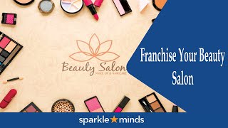 Franchise Your Beauty Salon In India [upl. by Annette]