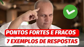 Pontos FORTES e FRACOS na Entrevista de Emprego I 7 Modelos de Respostas [upl. by Hartnett454]