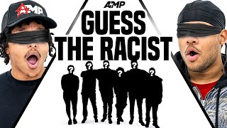 AMP GUESS THE RACIST [upl. by Zampardi796]