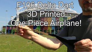 F106 Delta Dart 3D Printed One Piece Airplane  Slingshot Powered Delta Wing [upl. by Nanoc]