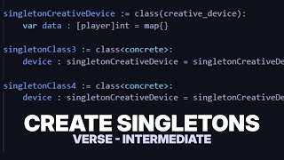 Create Singletons  Reference Same Class uefn verse [upl. by Chere166]