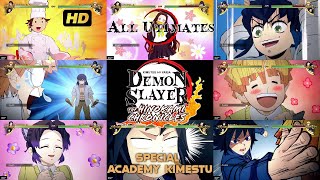 Demon Slayer The Hinokami Chronicles  All Ultimates special Academy Kimestu Kimestu no Yaiba HD [upl. by Kaehpos]