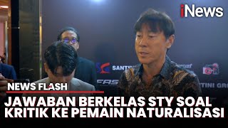 Dikritik Banyak Pemain Naturalisasi di Timnas Begini Respons Berkelas Shin Taeyong [upl. by Ailisab]