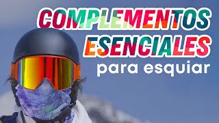 QUÉ NECESITO PARA IR A ESQUIAR  Accesorios de esquí imprescindibles  Aprende a esquiar [upl. by Gratt]