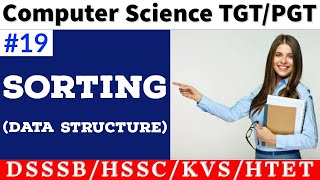 Sorting  Data Structure  Computer Science TGTPGT  DSSSBHSSCKVSNET [upl. by Eisinger]