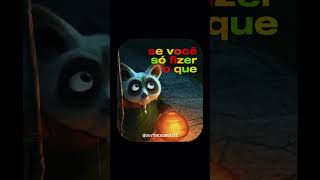 e se você só fizer o que sabe nunca será mais do que é agora Siga mythosbrasil ✅ kungfupanda [upl. by Yran201]