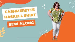 Cashmerette Haskell Shirt Sew Along [upl. by Mikol]