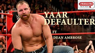 Defaulter  Full HD  ft Roman Reigens  seth rollins  Dean ambrose New Latest Songs 2019 [upl. by Eintroc538]