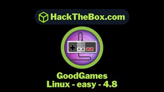 Máquina GoodGames de Hack The Box  Tutorial paso a paso [upl. by Zilada]