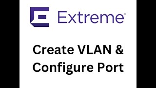 How to Create amp Configure Vlan EXOS Extreme Networks [upl. by Salome]