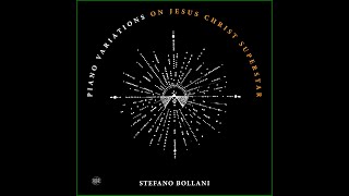 5 tracks from the album quotPiano variations on JESUS CHRIST SUPERSTARquot by STEFANO BOLLANI 2019 [upl. by Beth770]