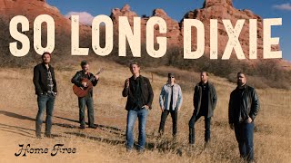 Home Free  So Long Dixie [upl. by Eric]