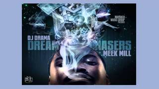 Meek Mill  Wont Stop  Dreamchasers Mixtape [upl. by Htezil]