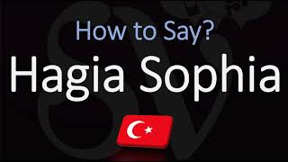 How to Pronounce Hagia Sophia CORRECTLY [upl. by Ayela740]