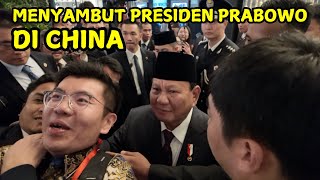 MENYAMBUT PRESIDEN PRABOWO DI BEIJING CHINA [upl. by Ehcor]