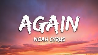 Noah Cyrus amp XXXTENTACION  Again Lyrics [upl. by Erdried919]