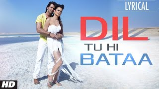 Dil Tu Hi Bataa Full Song with Lyrics  Krrish 3  Hrithik Roshan Kangana Ranaut [upl. by Atiras926]