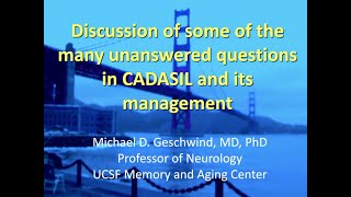 Controversies in CADASIL with Dr Michael D Geschwind [upl. by Elokcin]