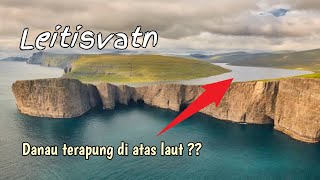 Leitisvatn danau di langit   terbesar dan terapung di Atas Samudera Atlantik Utara [upl. by Akiam]