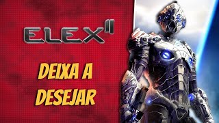 ELEX 2  ANÁLISECRÍTICAREVIEW PT BR  É BOM VALE A PENA UM RPG QUE PODERIA SER MUITO MAIS [upl. by Garihc]