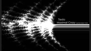 Tiesto  Maximal Crazy Original Extended Mix [upl. by Africa956]