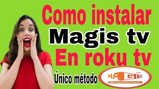 📺quotCOMO INSTALAR MAGIS TV EN ROKU TV GRATISquotEN 2024COMO INSTALAR MAGIS TV EN ROKU TV GRATISposible [upl. by Hoxie]