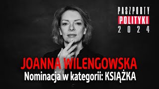 Paszporty POLITYKI 2024 Joanna Wilengowska Książki [upl. by Etteiluj]