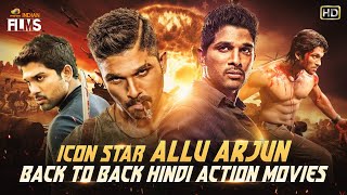 ICON STAR Allu Arjun Back To Back Hindi Dubbed Action Movies  South Indian Hindi Dubbed Movies [upl. by Jillene]