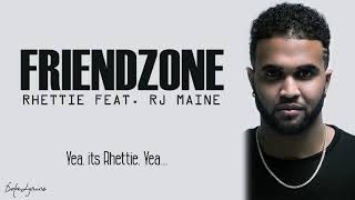 Friend Zone Lyrics Featuring RJ Maine  Born Rhetties POP Song [upl. by Aititel935]