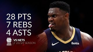 Zion Williamson 28 pts 7 rebs 4 asts vs Nets 2324 season [upl. by Yemar]