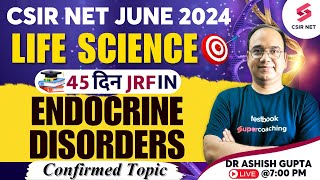 CSIR NET Life Science  Endocrine Disorders  CSIR NET Life Science Important Topic Dr Ashish Gupta [upl. by Narhem]