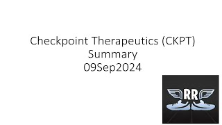 Checkpoint Therapeutics CKPT Summary 09Sep2024 [upl. by Moncear]