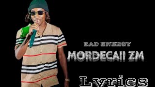 Mordecaii zm  Bad Energy  Lyric video Mordecaiizm [upl. by Baram]