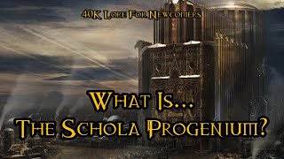 40K Lore For Newcomers  What Is The Schola Progenium  40K Theories [upl. by Esmaria416]