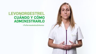 Levonorgestrel cuándo y cómo administrarlo Tu Farmacéutico Informa [upl. by Freytag]