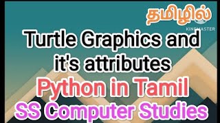 Turtle Graphics and its attributes python in tamilsscomputerstudiesturtle graphicspython [upl. by Zielsdorf]