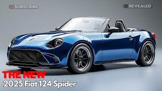 Its Back Unveiling The New 2025 Fiat 124 Spider The Return of the Classic Roadster [upl. by Karie]