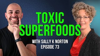 The Shocking Truth About Oxalates  How quotHealthyquot Foods Could Be Making You Sick with Sally Norton [upl. by Arahas577]